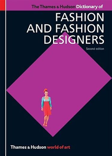 The Thames & Hudson Dictionary of Fashion and Fashion Designers (en Inglés)