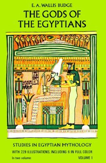 the gods of the egyptians or studies in egyptian mythology
