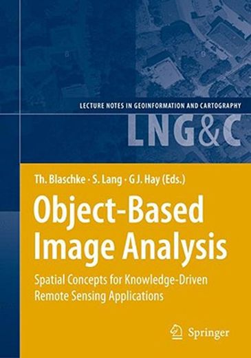 object-based image analysis,spatial concepts for knowledge-driven remote sensing applications (en Inglés)