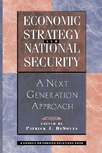 economic strategy and national security,a next generation approach (en Inglés)