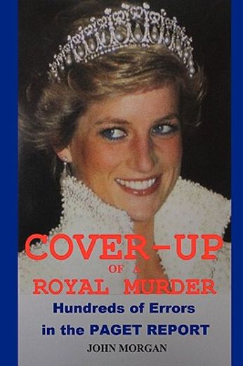 cover-up of a royal murder,hundreds of errors in the paget report