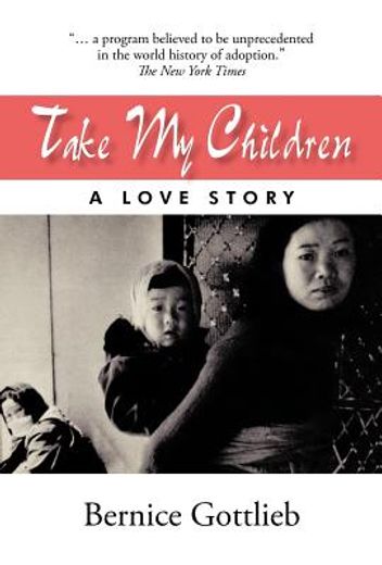 take my children,an adoption story (en Inglés)