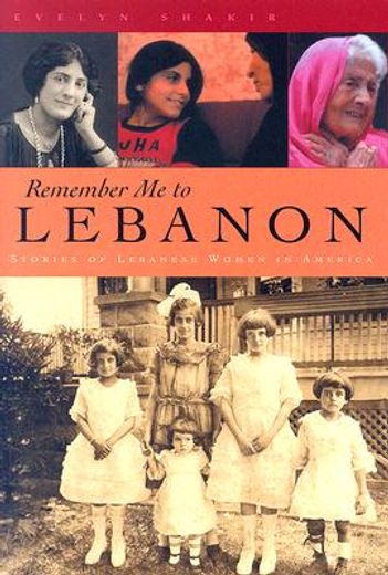 remember me to lebannon,stories of lebanese women in america