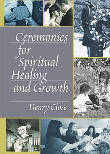 ceremonies for spiritual healing and growth