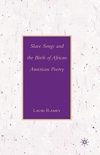 slave songs and the birth of african american poetry