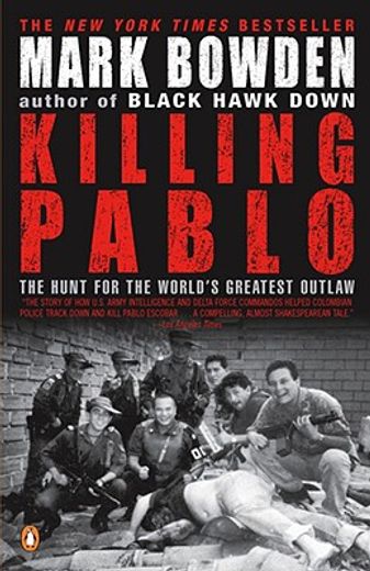 killing pablo,the hunt for the world´s greatest outlaw