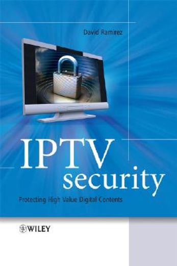 iptv security,protecting high-value digital contents