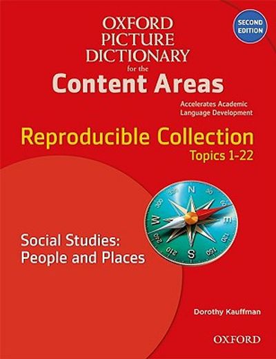 oxford picture dictionary for the content areas,reproducible collection, topics 1-22: social studies: people and places