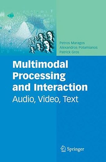 multimodal processing and interaction,audio, video, text