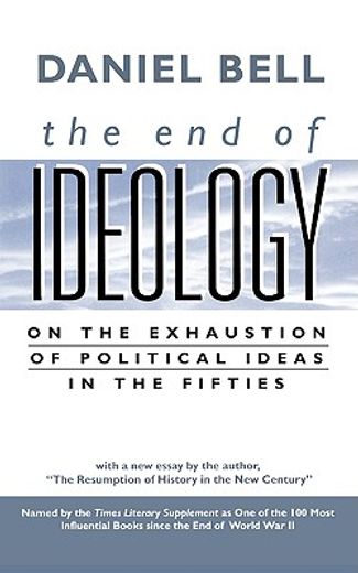 the end of ideology,on the exhaustion of political ideas in the fifties