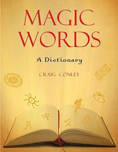 Magic Words: A Dictionary (en Inglés)