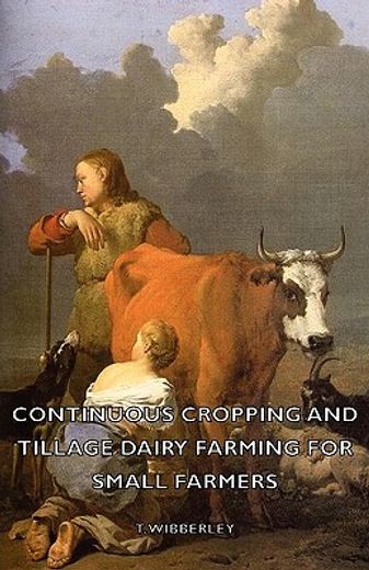 continuous cropping and tillage dairy farming for small farmers (en Inglés)
