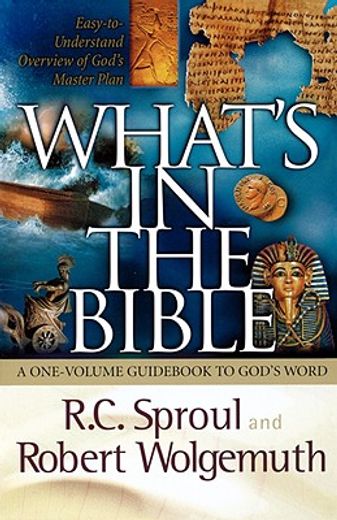 what´s in the bible,a one-volume guid to god´s word (en Inglés)