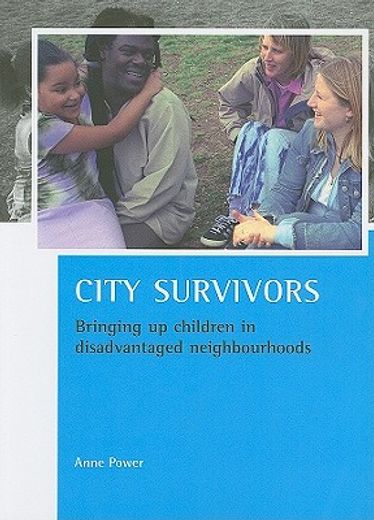 city survivors,bringing up children in disadvantaged neighbourhoods