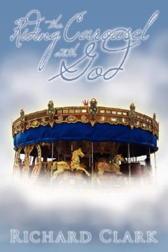 riding the carousel with god