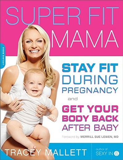 super fit mama,stay fit during pregnancy and get your body back after baby