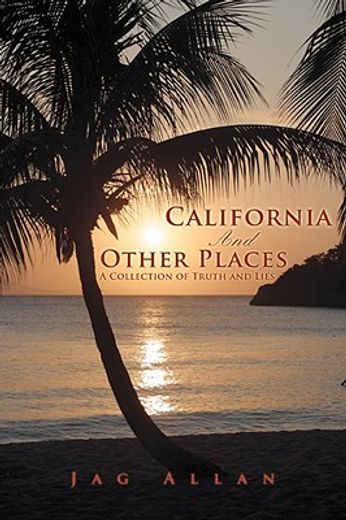 california and other places:a collection