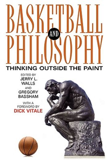 basketball and philosophy,thinking outside the paint