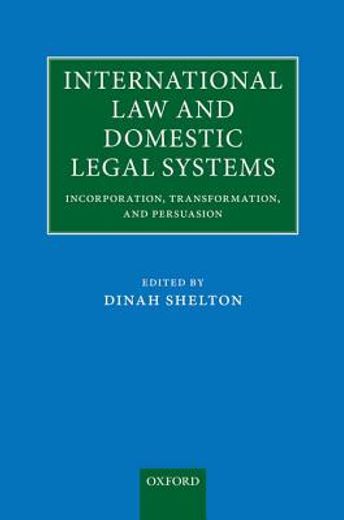 international law and domestic legal systems,incorporation, transformation, and persuasion