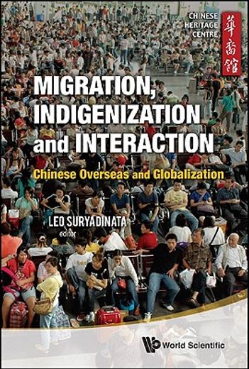 migration, indigenization, and interaction,chinese overseas and globalization