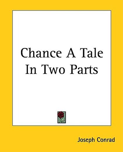 chance a tale in two parts