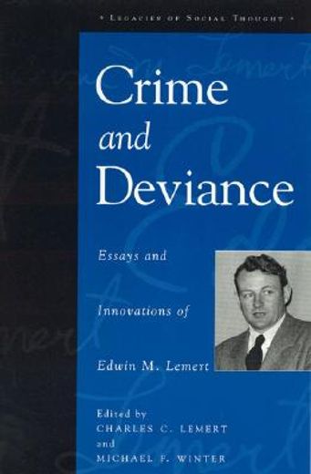 crime and deviance,essays and innovations of edwin m. lemert