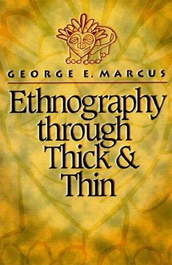 ethnography through thick and thin