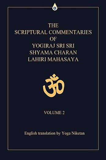 the scriptural commentaries of yogiraj s (en Inglés)