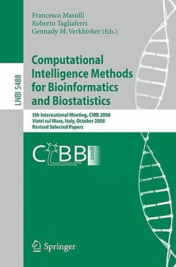 computational intelligence methods for bioinformatics and biostatistics,5th international meeting, cibb 2008 vietri sul mare, italy, october 3-4, 2008 revised selected pape