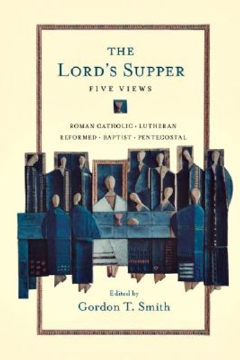 the lord´s supper,five views (en Inglés)