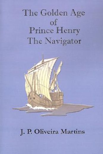 the golden age of prince henry the navigator
