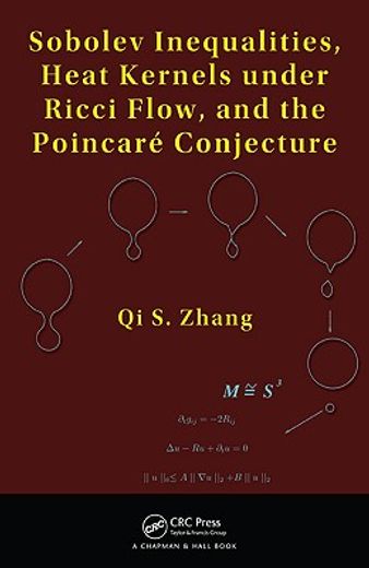 Sobolev Inequalities, Heat Kernels Under Ricci Flow, and the Poincare Conjecture (en Inglés)