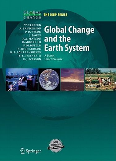 global change and the earth system,a planet under pressure