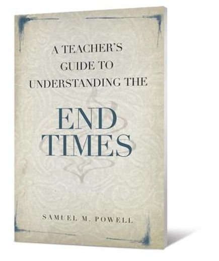 a teacher`s guide to understanding the end times