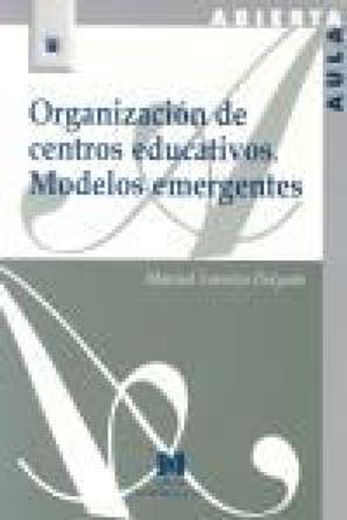 Organización de centros educativos. Modelos emergentes (AULA ABIERTA)