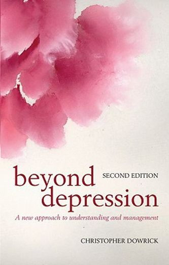 beyond depression,a new approach to understanding and management