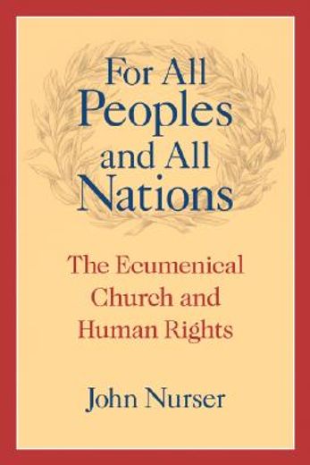for all peoples and all nations,the ecumenical church and human rights