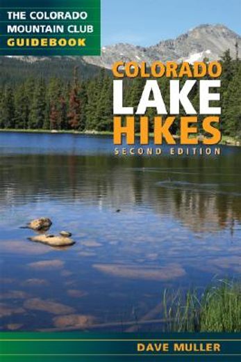 colorado lake hikes,the colorado mountain club guid