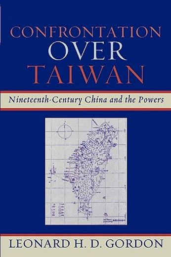 confrontation over taiwan,nineteenth-century china and the powers