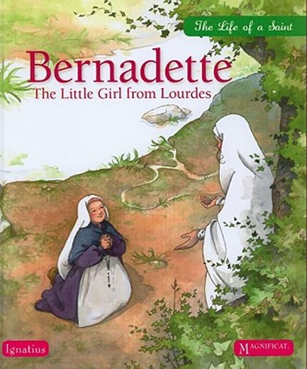 bernadette: the little girl from lourdes