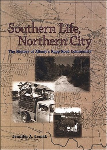 southern life, northern city,the history of albany´s rapp road community