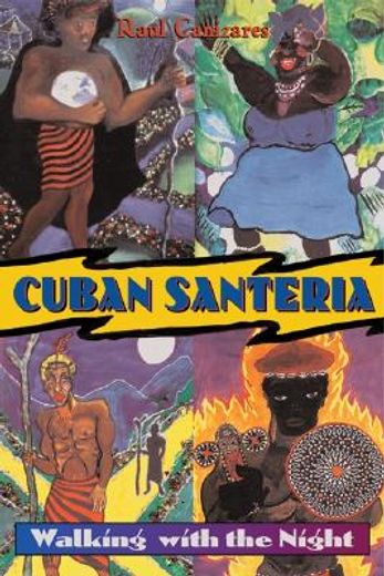 cuban santeria,walking with the night (en Inglés)