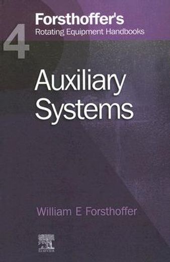 4. Forsthoffer's Rotating Equipment Handbooks: Auxiliary Equipment (en Inglés)