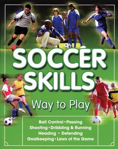 Soccer Skills: Way to Play (en Inglés)