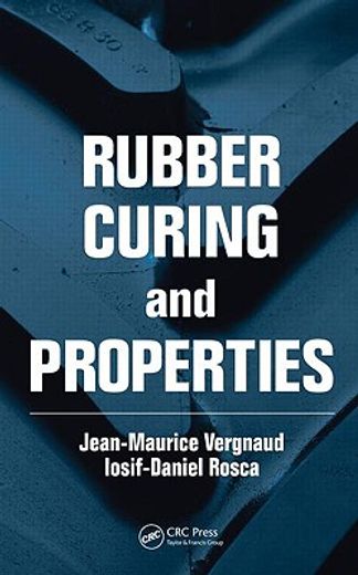 Rubber Curing and Properties (en Inglés)
