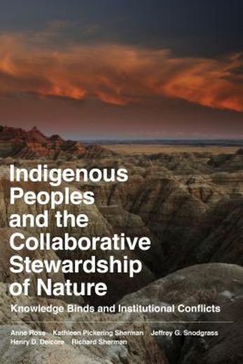 indigenous peoples and the collaborative stewardship of nature,knowledge binds and institutional conflicts