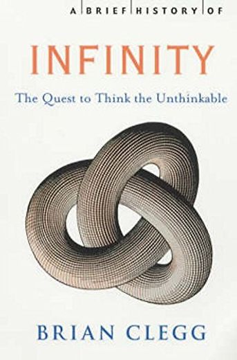 A Brief History of Infinity: The Quest to Think the Unthinkable (in English)