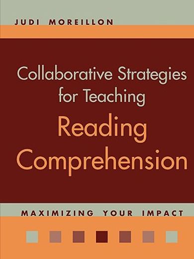 collaborative strategies for teaching reading comprehension,maximizing your impact