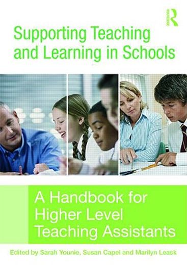 supporting teaching and learning in school,a handbook for higher level teaching assistants