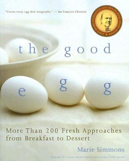 the good egg,more than 200 fresh approaches from breakfast to dessert (en Inglés)